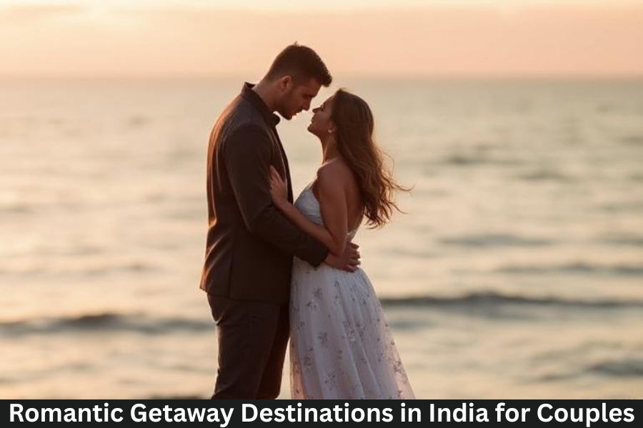 Romantic Getaway Destinations in India for Couples